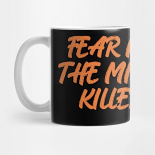 Fear is the mind killer text in halloween colours Mug